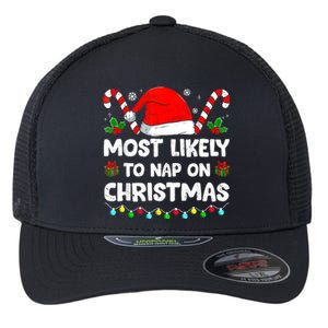 Christmas Likely Nap On Christmas Family Xmas Pajamas Pj Flexfit Unipanel Trucker Cap