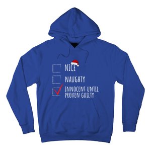 Christmas List Nice Naughty Innocent Until Proven Guilty Cute Gift Hoodie