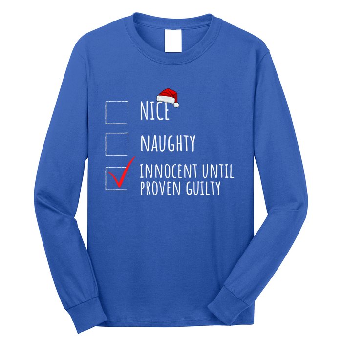 Christmas List Nice Naughty Innocent Until Proven Guilty Cute Gift Long Sleeve Shirt