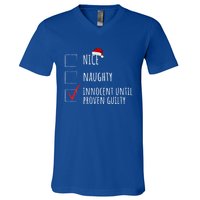 Christmas List Nice Naughty Innocent Until Proven Guilty Cute Gift V-Neck T-Shirt