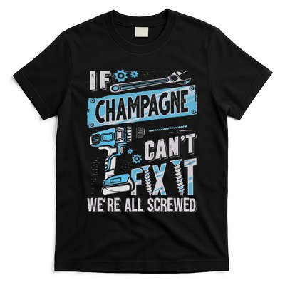 Champagne Last Name If Champagne CanT Fix It T-Shirt