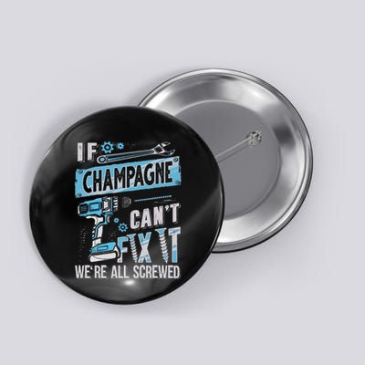 Champagne Last Name If Champagne CanT Fix It Button