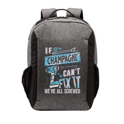 Champagne Last Name If Champagne CanT Fix It Vector Backpack