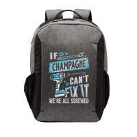 Champagne Last Name If Champagne CanT Fix It Vector Backpack