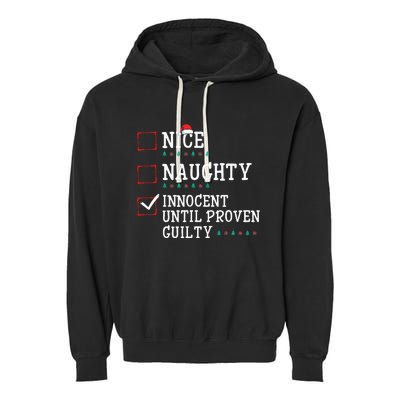 Christmas List Nice Naughty Innocent Until Proven Guilty Garment-Dyed Fleece Hoodie