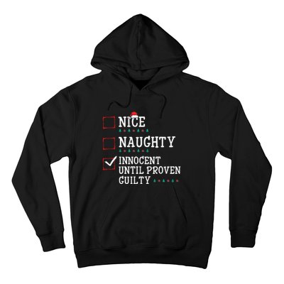 Christmas List Nice Naughty Innocent Until Proven Guilty Hoodie