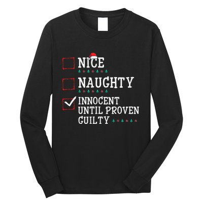 Christmas List Nice Naughty Innocent Until Proven Guilty Long Sleeve Shirt