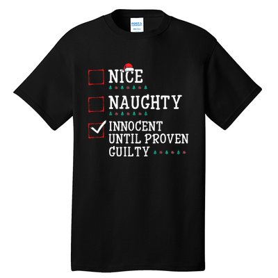 Christmas List Nice Naughty Innocent Until Proven Guilty Tall T-Shirt