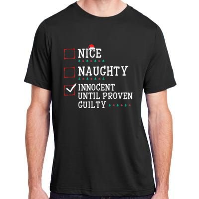 Christmas List Nice Naughty Innocent Until Proven Guilty Adult ChromaSoft Performance T-Shirt