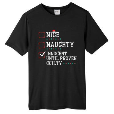 Christmas List Nice Naughty Innocent Until Proven Guilty Tall Fusion ChromaSoft Performance T-Shirt