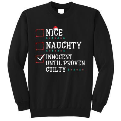 Christmas List Nice Naughty Innocent Until Proven Guilty Tall Sweatshirt