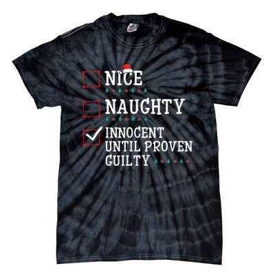 Christmas List Nice Naughty Innocent Until Proven Guilty Tie-Dye T-Shirt