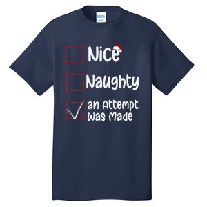 Christmas List Nice Naughty An Attempt Was Made Tall T-Shirt