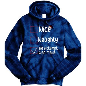 Christmas List Nice Naughty An Attempt Was Made Tie Dye Hoodie