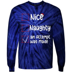 Christmas List Nice Naughty An Attempt Was Made Tie-Dye Long Sleeve Shirt