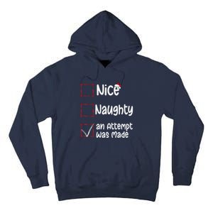 Christmas List Nice Naughty An Attempt Was Made Tall Hoodie