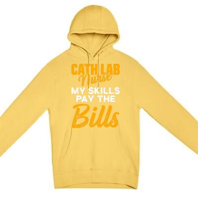 Cath Lab Nurse Skills Cardiac Nursing Rn Gift Premium Pullover Hoodie