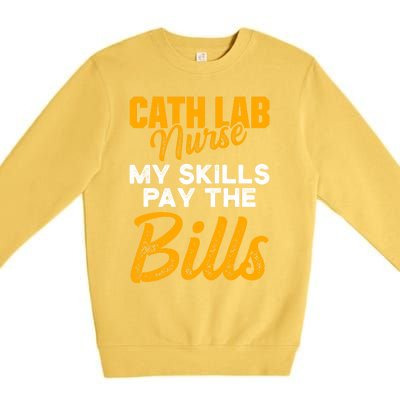 Cath Lab Nurse Skills Cardiac Nursing Rn Gift Premium Crewneck Sweatshirt