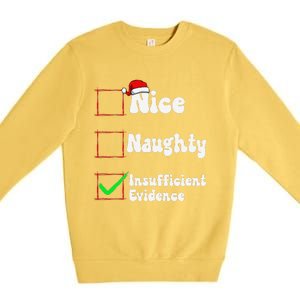 Christmas List Nice Naughty Insufficient Evidence Premium Crewneck Sweatshirt