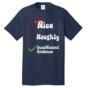 Christmas List Nice Naughty Insufficient Evidence Tall T-Shirt