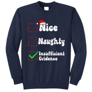 Christmas List Nice Naughty Insufficient Evidence Tall Sweatshirt