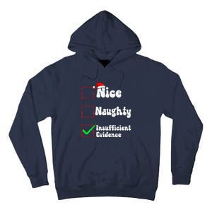 Christmas List Nice Naughty Insufficient Evidence Tall Hoodie