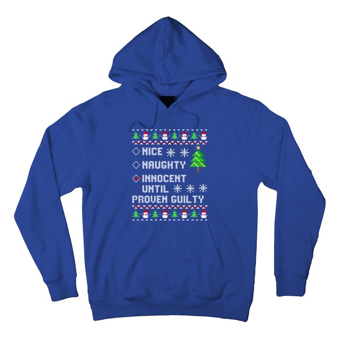 Christmas List Nice Naughty Innocent Until Proven Guilty Great Gift Hoodie