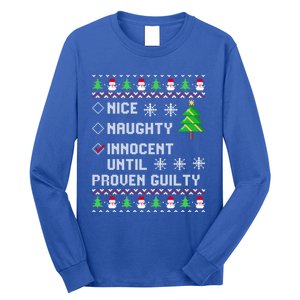 Christmas List Nice Naughty Innocent Until Proven Guilty Great Gift Long Sleeve Shirt