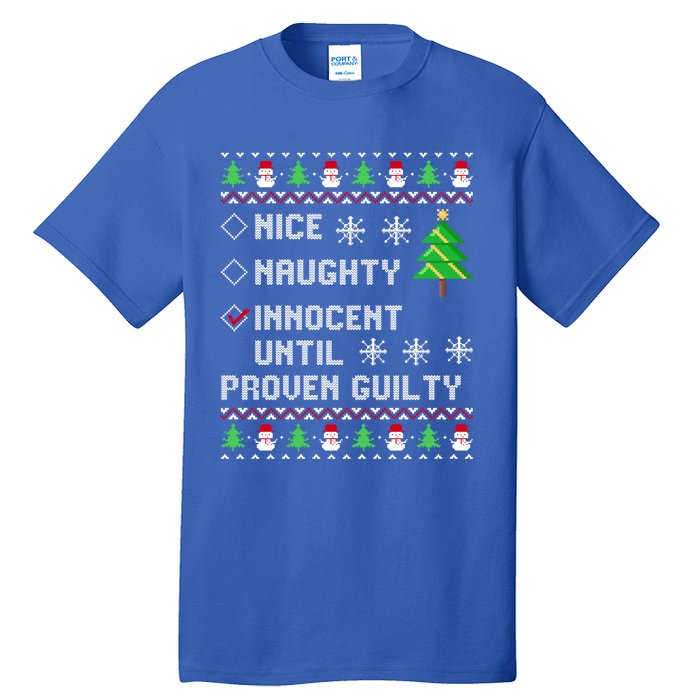 Christmas List Nice Naughty Innocent Until Proven Guilty Great Gift Tall T-Shirt