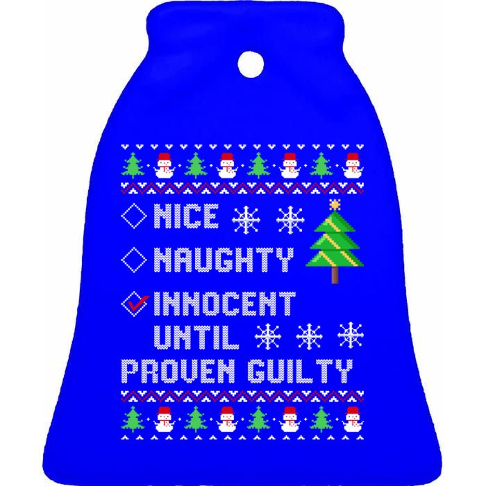 Christmas List Nice Naughty Innocent Until Proven Guilty Great Gift Ceramic Bell Ornament