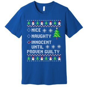 Christmas List Nice Naughty Innocent Until Proven Guilty Great Gift Premium T-Shirt