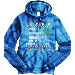 Christmas List Nice Naughty Innocent Until Proven Guilty Great Gift Tie Dye Hoodie