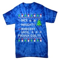 Christmas List Nice Naughty Innocent Until Proven Guilty Great Gift Tie-Dye T-Shirt