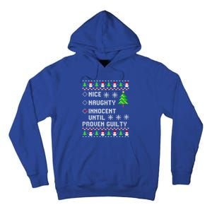 Christmas List Nice Naughty Innocent Until Proven Guilty Great Gift Tall Hoodie