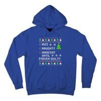 Christmas List Nice Naughty Innocent Until Proven Guilty Great Gift Tall Hoodie