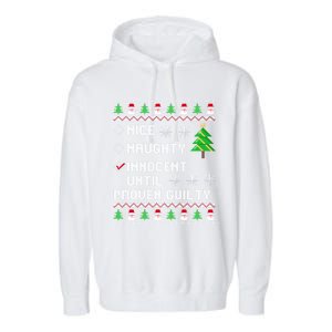 Christmas List Nice Naughty Innocent Until Proven Guilty Great Gift Garment-Dyed Fleece Hoodie