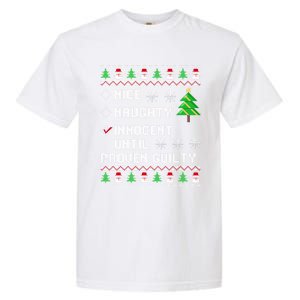 Christmas List Nice Naughty Innocent Until Proven Guilty Great Gift Garment-Dyed Heavyweight T-Shirt