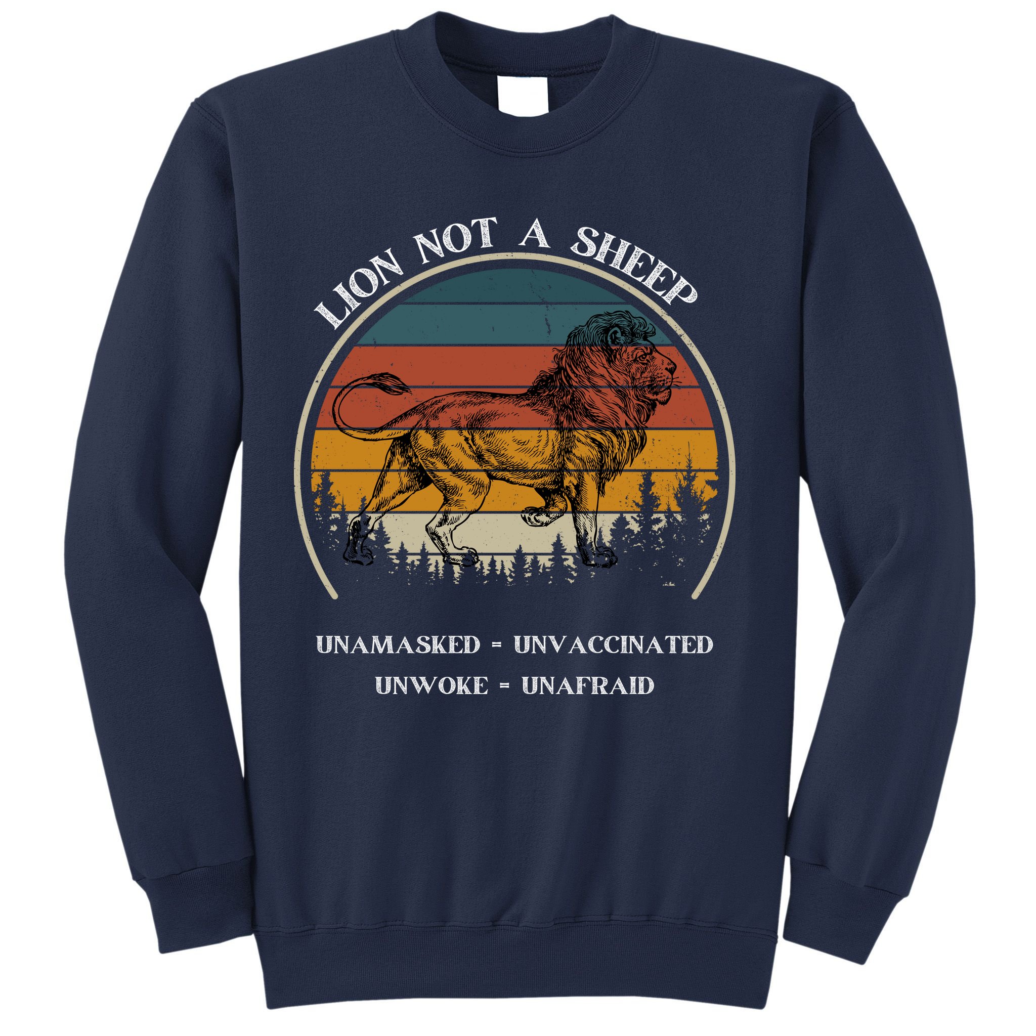 Conservative Lion Not A Sheep Sweatshirt