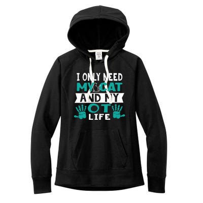 Cat Lover Occupational Therapy Cute Giftot Therapist Ot Month Gift Women's Fleece Hoodie