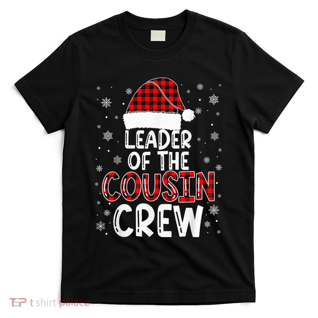 Christmas Leader Of The Cousin Crew Pajamas Family Xmas T-Shirt
