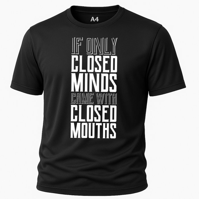 Closed Minds Closed Mouths Cooling Performance Crew T-Shirt