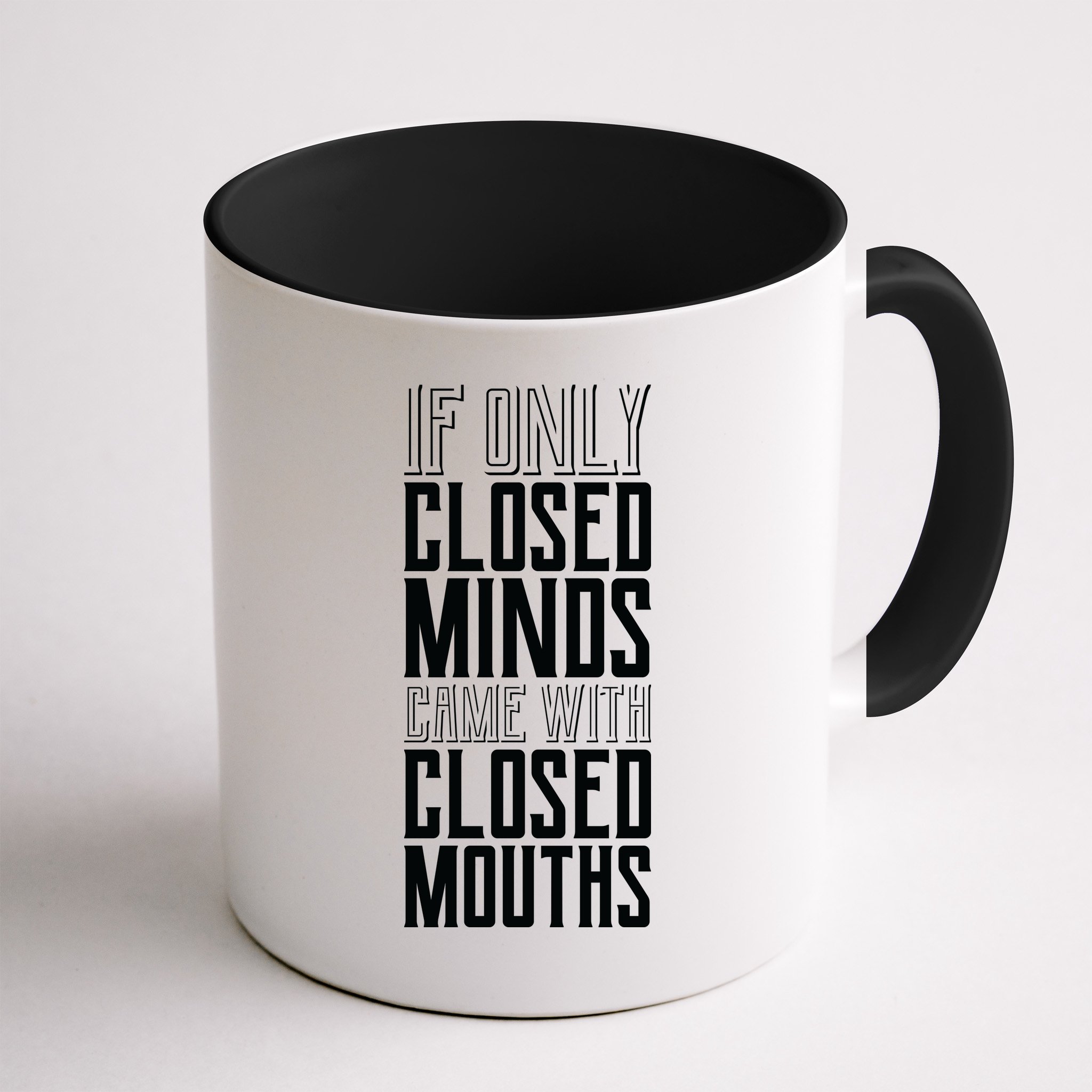 Closed Minds Closed Mouths Mug