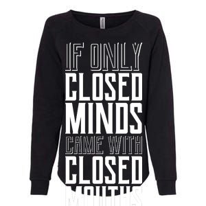 Closed Minds Closed Mouths Womens California Wash Sweatshirt