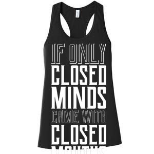 Closed Minds Closed Mouths Women's Racerback Tank