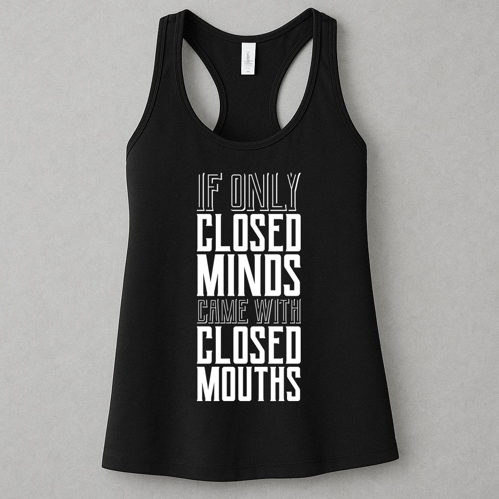 Closed Minds Closed Mouths Womens Tank Top