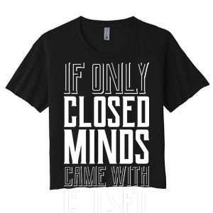 Closed Minds Closed Mouths Women's Crop Top Tee