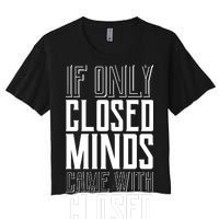 Closed Minds Closed Mouths Women's Crop Top Tee