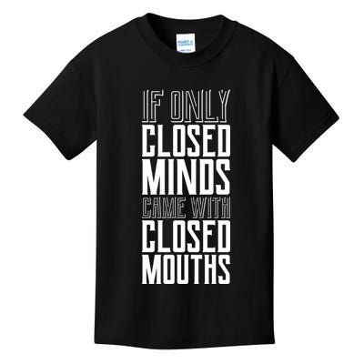 Closed Minds Closed Mouths Kids T-Shirt