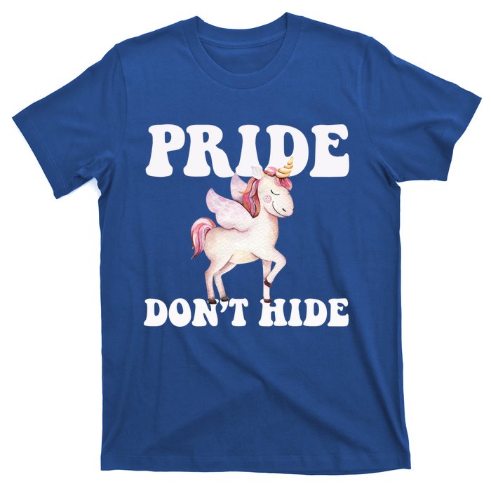 Celebrate Lgbtq Pride Events Month Pride DonT Hide Unicorn Meaningful Gift T-Shirt