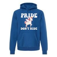 Celebrate Lgbtq Pride Events Month Pride DonT Hide Unicorn Meaningful Gift Premium Hoodie